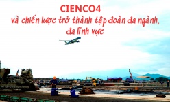 CIENCO4 và chiến lược trở thành tập đoàn đa ngành, đa lĩnh vực