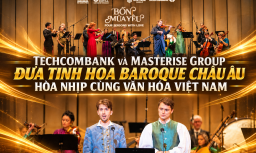Techcombank và Masterise Group đưa tinh hoa Baroque Châu Âu hòa nhịp cùng văn hóa Việt Nam