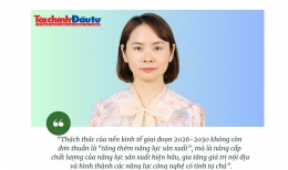 [Insight] Nền kinh tế cần nâng cấp năng lực sản xuất, gia tăng giá trị nội địa