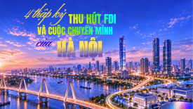 [Emagazine] Gần 4 thập kỷ thu hút FDI và cuộc chuyển mình của Hà Nội