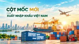 [Infographic] Cột mốc lịch sử mới của xuất nhập khẩu Việt Nam