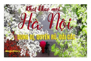 [MegaStory] Khát khao một Hà Nội dung dị, quyến rũ, đài các