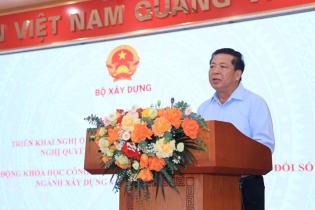 Bộ trưởng Bộ Xây dựng: Tập trung giải quyết một số bài toán lớn, có tính ứng dụng cao về xây dựng