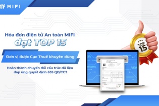 Hóa đơn điện tử an toàn MIFI đạt Top 15 đơn vị được Cục thuế khuyến dùng