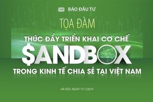 Thúc đẩy triển khai cơ chế Sandbox trong kinh tế chia sẻ tại Việt Nam