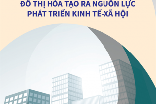 [Infographic] Đô thị hóa tạo ra nguồn lực phát triển kinh tế - xã hội