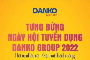 Danko Group tuyển dụng 1.200 nhân sự đầu Xuân 2022