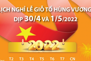 [Infographic] Lịch nghỉ lễ giỗ Tổ Hùng Vương và dịp 30/4 và 1/5/2022