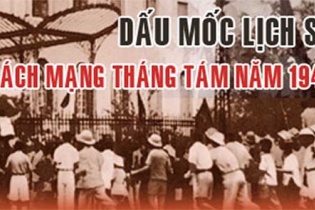 Dấu mốc lịch sử Cách mạng tháng Tám năm 1945
