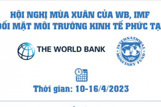Hội nghị mùa Xuân của WB, IMF đối mặt môi trường kinh tế phức tạp