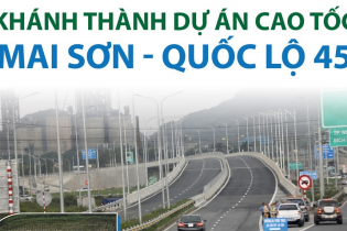 Thông tin về dự án cao tốc Bắc - Nam, đoạn Mai Sơn - Quốc lộ 45 vừa được khánh thành