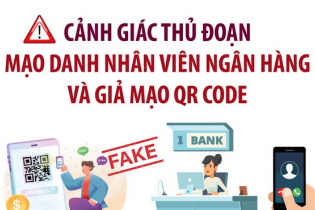Cảnh giác thủ đoạn mạo danh nhân viên ngân hàng và giả mạo QR code
