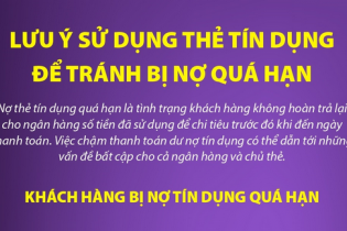 Lưu ý sử dụng thẻ tín dụng để tránh bị nợ quá hạn