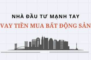 Nhà đầu tư mạnh tay vay tiền mua bất động sản