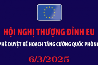 Hội nghị thượng đỉnh EU phê duyệt kế hoạch đầu tư 800 tỷ euro tăng cường quốc phòng