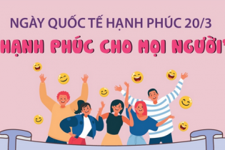 Ngày Quốc tế Hạnh phúc 20/3: Hạnh phúc cho mọi người