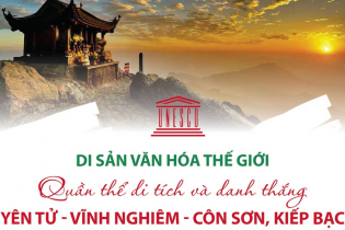 Quần thể di tích và danh thắng Yên Tử - Vĩnh Nghiêm - Côn Sơn - Kiếp Bạc được ghi danh Di sản văn hóa thế giới 