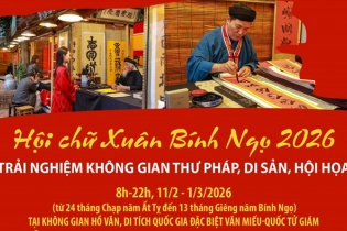 Hội chữ Xuân Bính Ngọ 2026: Trải nghiệm không gian thư pháp, di sản, hội họa