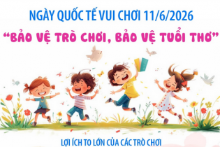Ngày Quốc tế Vui chơi 11/6/2026: Bảo vệ trò chơi, bảo vệ tuổi thơ