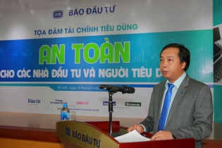 Tọa đàm Tài chính tiêu dùng an toàn cho các nhà đầu tư và người tiêu dùng