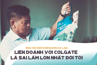 Ông chủ kem đánh răng Dạ Lan: ‘Liên doanh với Colgate là sai lầm lớn nhất đời tôi’