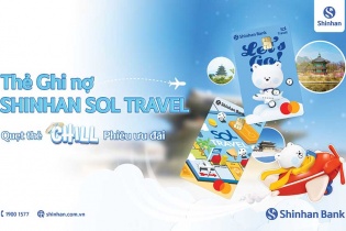 Ngân hàng Shinhan thúc đẩy các dịch vụ thanh toán, quản lý dòng tiền hiệu quả