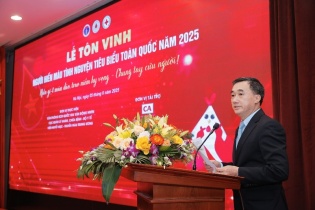 Tôn vinh 100 người hiến máu tình nguyện tiêu biểu toàn quốc năm 2025: Hiến giọt máu đào, trao niềm hy vọng