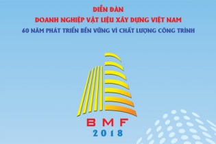 Sáng 20/4, khai màn Diễn đàn Doanh nghiệp Vật liệu xây dựng BMF 2018