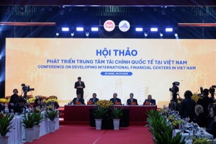 Trung tâm tài chính sẽ đưa Việt Nam lên nấc thang cao hơn trong chuỗi giá trị toàn cầu