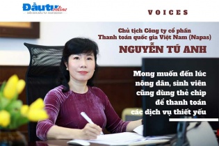 [Voices] Doanh nhân Nguyễn Tú Anh: Mong đến lúc nông dân, sinh viên cũng dùng thẻ chip để thanh toán