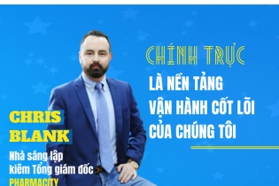 [Longform] Chris Blank, Nhà sáng lập kiêm Tổng giám đốc Pharmacity: Chính trực là nền tảng vận hành cốt lõi của chúng tôi