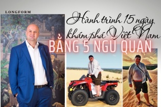[Longform] Hành trình 15 ngày khám phá Việt Nam bằng 5 ngũ quan của ông Erwin R. Popov