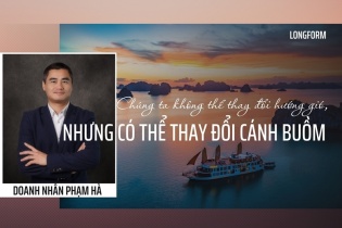 [Longform] Chúng ta không thể thay đổi hướng gió, nhưng có thể thay đổi cánh buồm