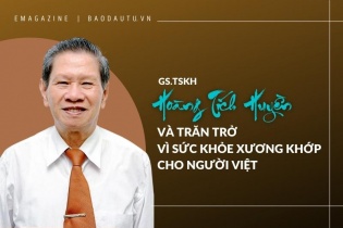 [Emagazine] GS.TSKH. Hoàng Tích Huyền và trăn trở vì sức khỏe xương khớp cho người Việt