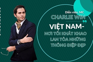 [Emagazine] Diễn viên, MC Charlie Win: Việt Nam - Nơi tôi khát khao lan tỏa những thông điệp đẹp