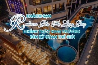 [Ảnh] Khách sạn Radisson Blu Hạ Long Bay chính thức khai trương bên kỳ quan thế giới