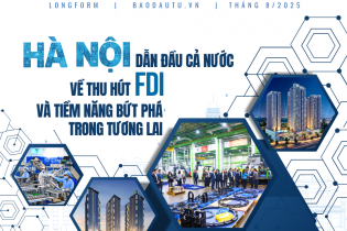 [Longform] Hà Nội dẫn đầu cả nước về thu hút FDI và tiềm năng bứt phá trong tương lai