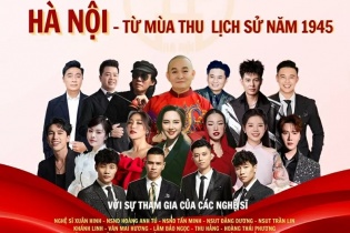 Chương trình nghệ thuật đặc biệt “Hà Nội - Từ mùa Thu lịch sử năm 1945”