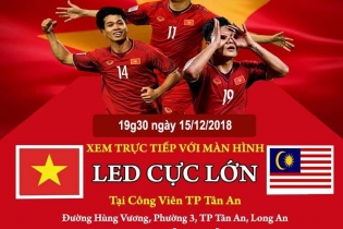 VNPT VinaPhone tổ chức nhiều điểm xem trận Chung kết  AFF Cup 2018  trên màn hình lớn phục vụ người hâm mộ 