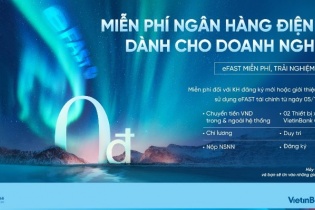 VietinBank miễn toàn bộ phí giao dịch ngân hàng điện tử VietinBank eFAST dành cho doanh nghiệp