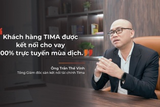 CEO TIMA: “Mùa dịch, khách hàng TIMA được kết nối cho vay 100% trực tuyến"
