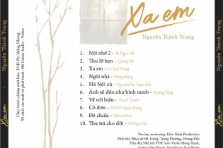 Xa em- Album nhạc tình đậm chất tự sự, lãng mạn của người đàn ông tài hoa