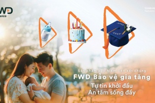 FWD ra mắt sản phẩm mới với tổng quyền lợi bảo vệ có thể lên đến 400%