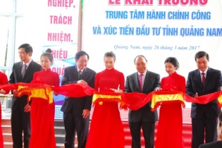 Khai trương Trung tâm hành chính công và Xúc tiến đầu tư tỉnh Quảng Nam “3 trong 1”