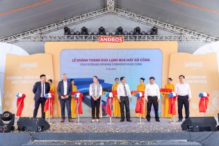 Tập đoàn Andros khánh thành kho lạnh lớn nhất Việt Nam tại Gò Công