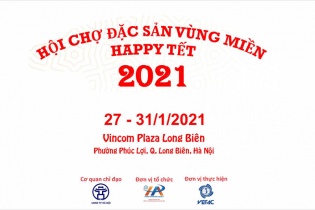 Sắp diễn ra Hội chợ Đặc sản vùng miền - Happy Tết 2021 tại Hà Nội
