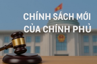 Một số chính sách mới của Chính phủ có hiệu lực từ tháng 7/2025