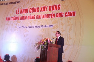 Hải Phòng khởi công xây dựng Nhà tưởng niệm đồng chí Nguyễn Đức Cảnh