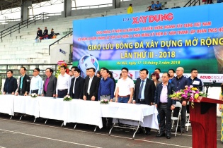 Sôi nổi giao lưu bóng đá Xây dựng mở rộng lần thứ III - 2018