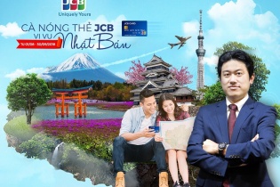 JCB kết hợp với 7 ngân hàng lớn, mang đến cơ hội vi vu Nhật Bản dành cho chủ thẻ
